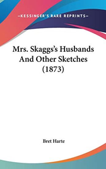 Mrs. Skaggs's Husbands and Other Sketches