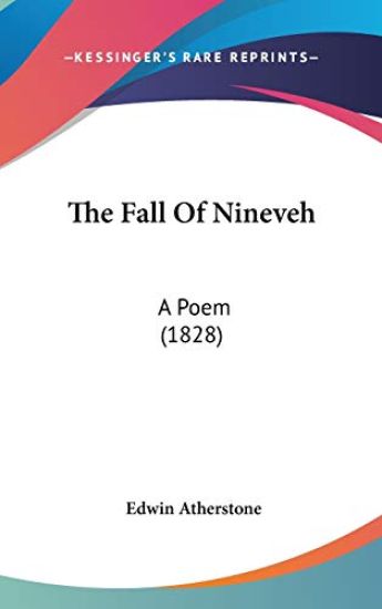 The Fall Of Nineveh: A Poem (1828)
