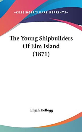 The Young Shipbuilders of Elm Island