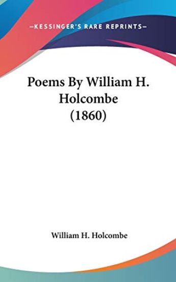 Poems By William H. Holcombe (1860)