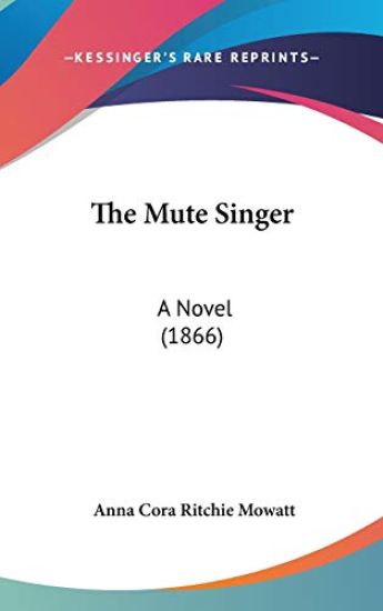 The Mute Singer: A Novel (1866)