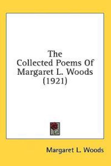 The Collected Poems of Margaret L. Woods