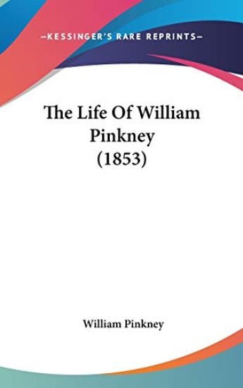 The Life Of William Pinkney (1853)