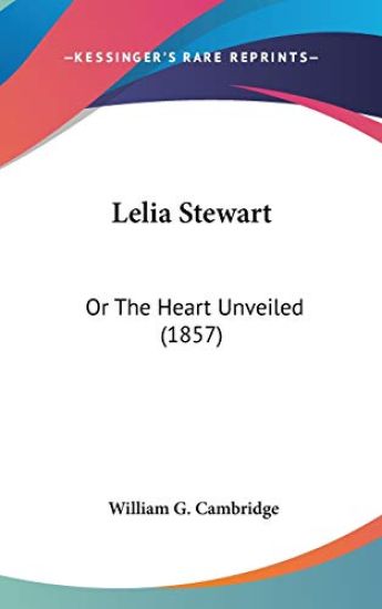 Lelia Stewart: Or The Heart Unveiled (1857)