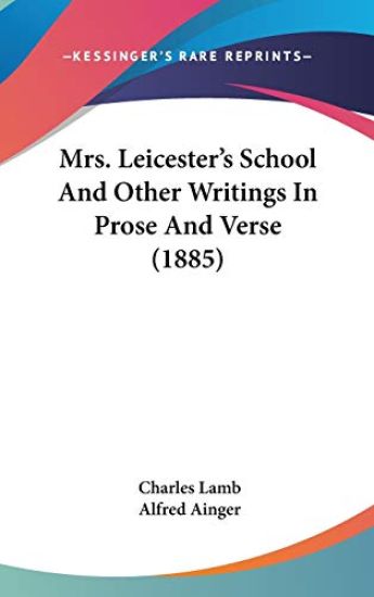 Mrs. Leicester's School And Other Writings In Prose And Verse (1885)