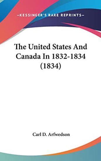 The United States And Canada In 1832-1834 (1834)