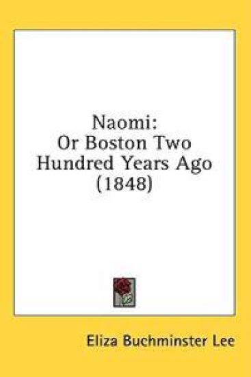 Naomi: Or Boston Two Hundred Years Ago (1848)