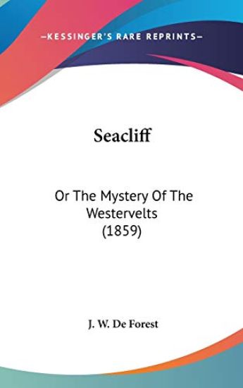 Seacliff: Or The Mystery Of The Westervelts (1859)