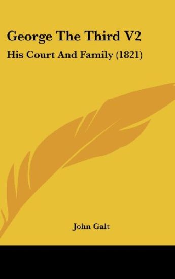 George The Third V2: His Court And Family (1821)