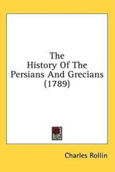 The History Of The Persians And Grecians (1789)