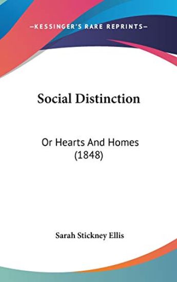 Social Distinction: Or Hearts And Homes (1848)
