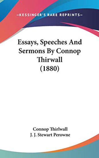 Essays, Speeches And Sermons By Connop Thirwall (1880)