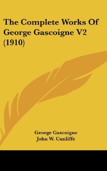 The Complete Works of George Gascoigne