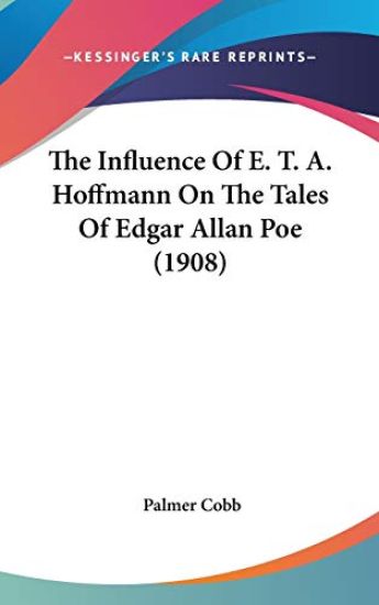 The Influence of E. T. A. Hoffmann on the Tales of Edgar Allan Poe
