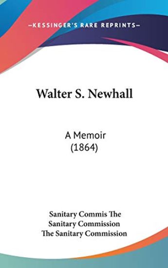 Walter S. Newhall: A Memoir (1864)