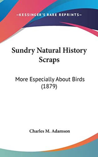 Sundry Natural History Scraps