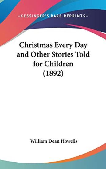Christmas Every Day and Other Stories Told for Children