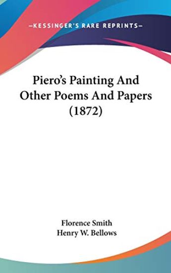 Piero's Painting And Other Poems And Papers (1872)