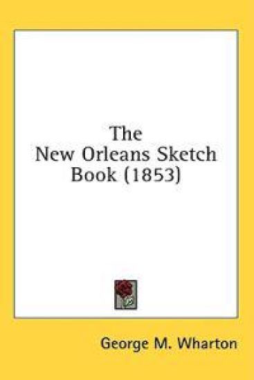 The New Orleans Sketch Book (1853)