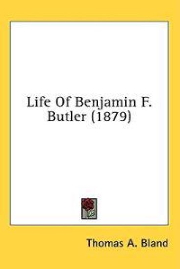 Life Of Benjamin F. Butler (1879)