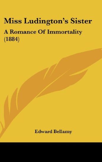 Miss Ludington's Sister: A Romance of Immortality (1884)