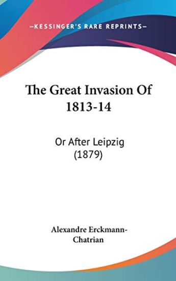 The Great Invasion Of 1813-14