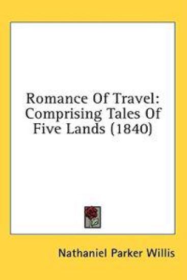 Romance Of Travel: Comprising Tales Of Five Lands (1840)
