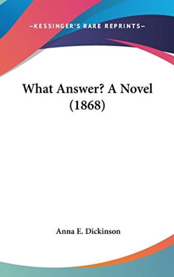 What Answer? A Novel (1868)