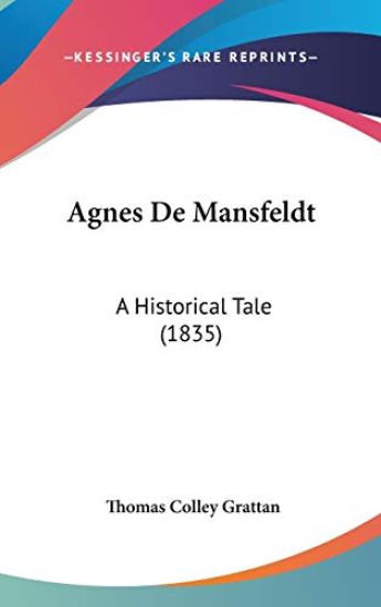 Agnes De Mansfeldt: A Historical Tale (1835)