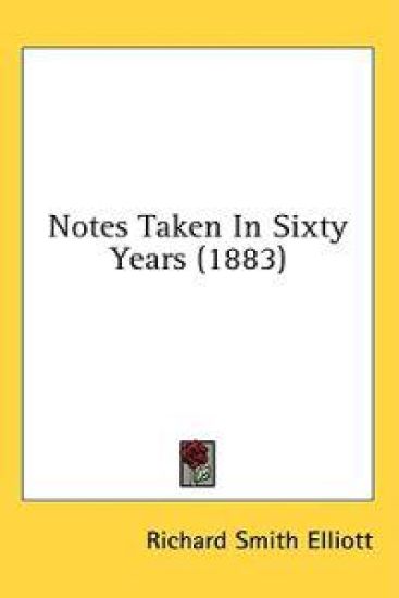 Notes Taken In Sixty Years (1883)