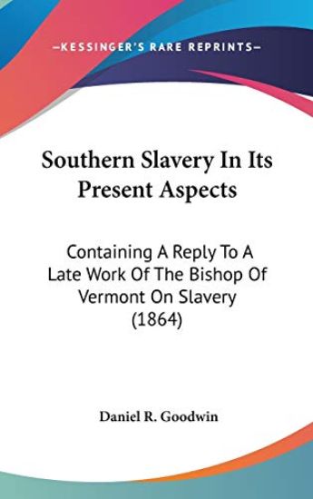 Southern Slavery In Its Present Aspects