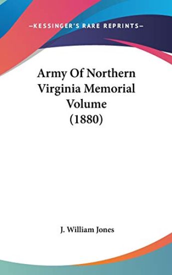 Army Of Northern Virginia Memorial Volume (1880)