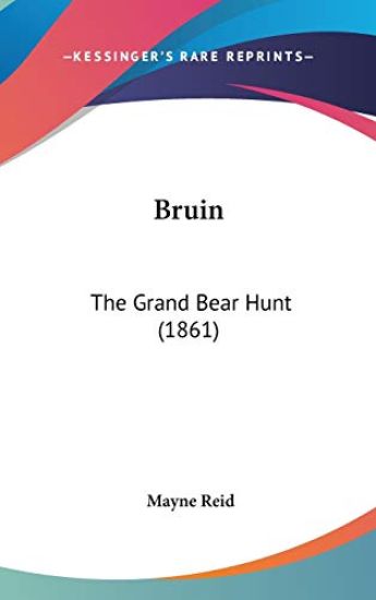 Bruin: The Grand Bear Hunt (1861)
