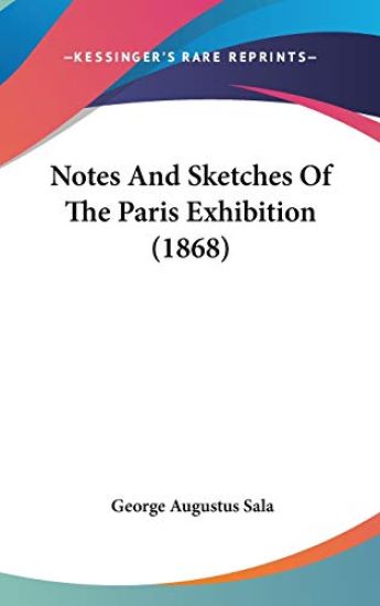 Notes And Sketches Of The Paris Exhibition (1868)