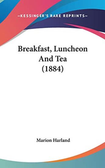 Breakfast, Luncheon And Tea (1884)