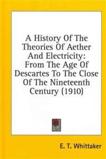 A History of the Theories of Aether and Electricity