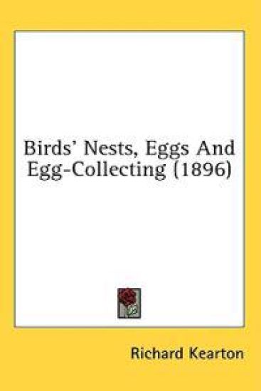 Birds' Nests, Eggs and Egg-Collecting