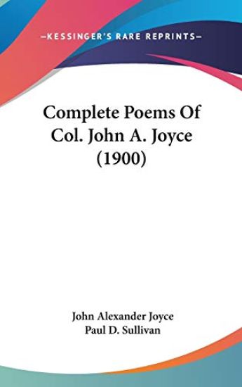 Complete Poems of Col. John A. Joyce