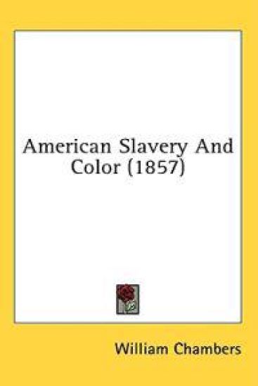 American Slavery And Color (1857)