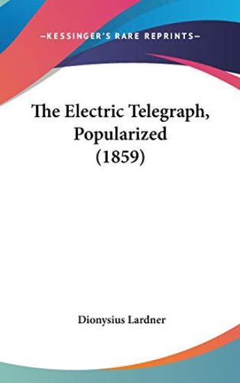 The Electric Telegraph, Popularized (1859)