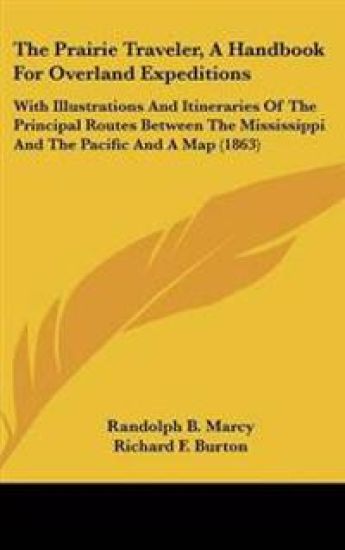 The Prairie Traveler, a Handbook for Overland Expeditions