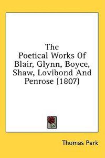The Poetical Works Of Blair, Glynn, Boyce, Shaw, Lovibond And Penrose (1807)