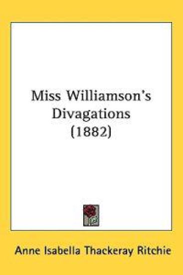 Miss Williamson's Divagations (1882)
