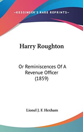 Harry Roughton: Or Reminiscences Of A Revenue Officer (1859)