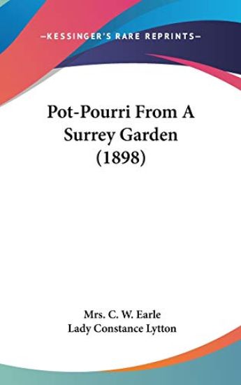 Pot-pourri from a Surrey Garden