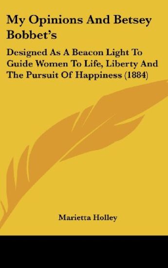 My Opinions And Betsey Bobbet's