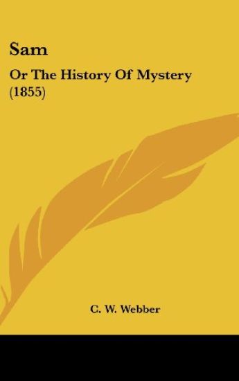 Sam: Or The History Of Mystery (1855)