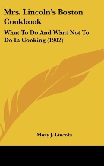Mrs. Lincoln's Boston Cookbook