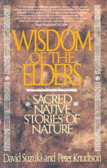 Wisdom of the Elders: Sacred Native Stories of Nature