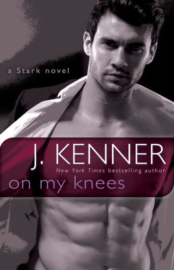 On My Knees: A Stark Novel